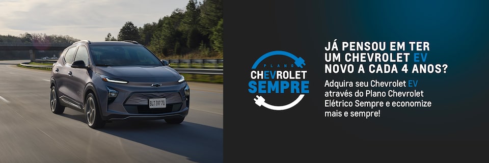 Bolt EUV e Plano Chevrolet Sempre